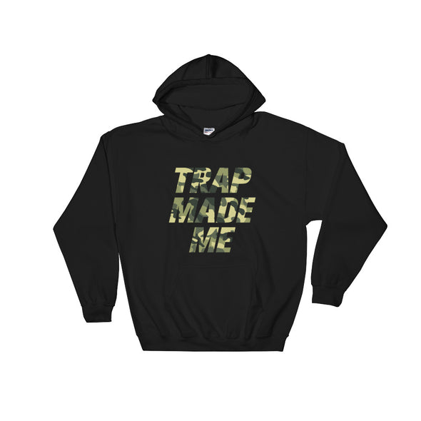 Trap Made Me Hoodie